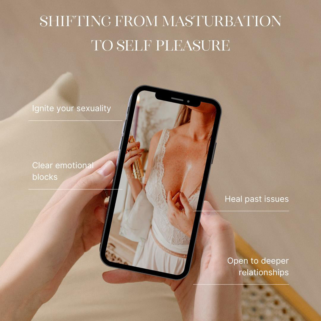 SHIFTING FROM MASTURBATION TO SELF PLEASURE